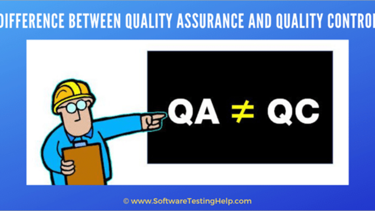 Difference Between Quality Assurance And Quality Control (Qa Pertaining To Software Quality Assurance Report Template