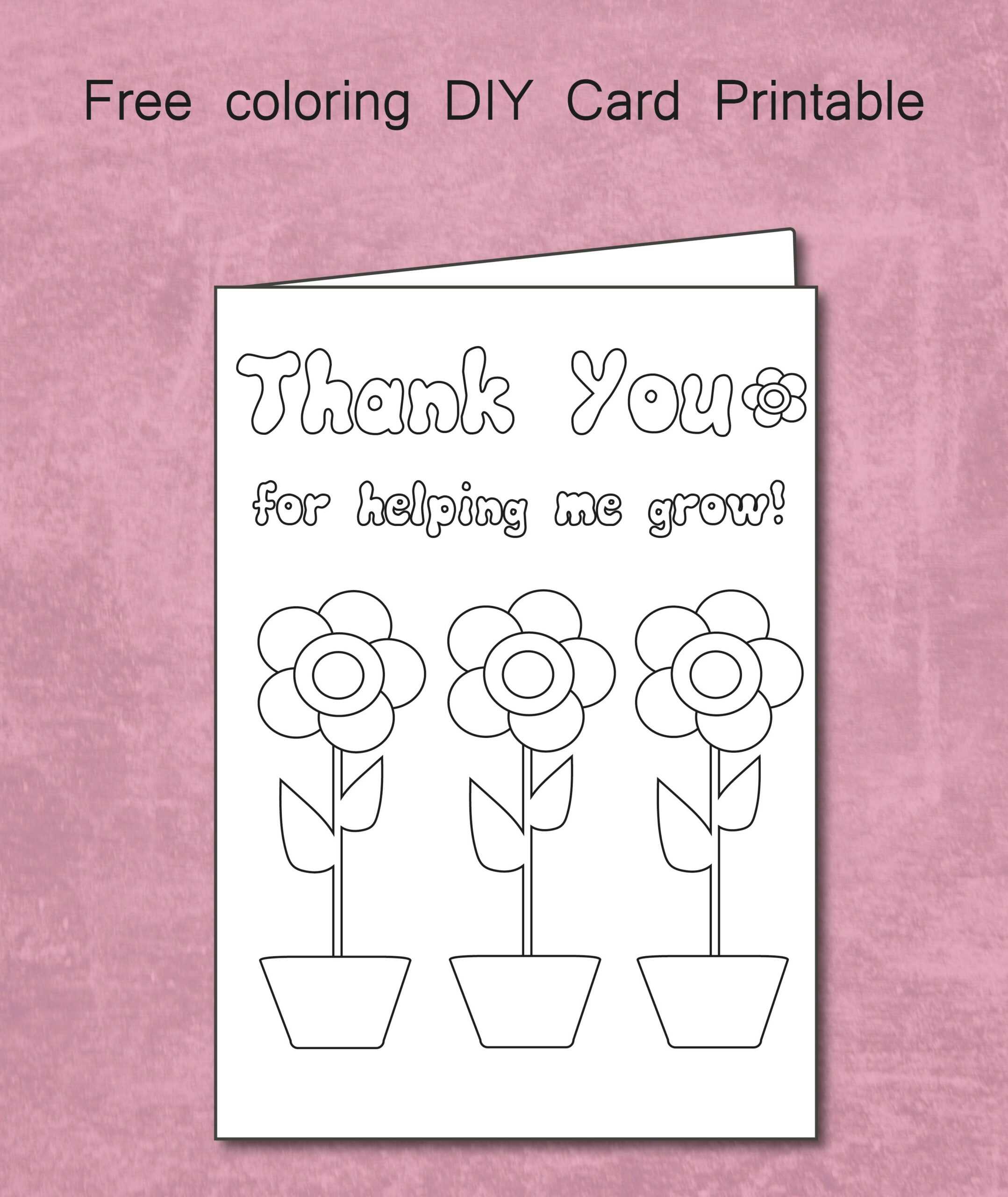 Free Thank You For Helping Me Grow – Coloring Card Printable With Regard To Thank You Card For Teacher Template