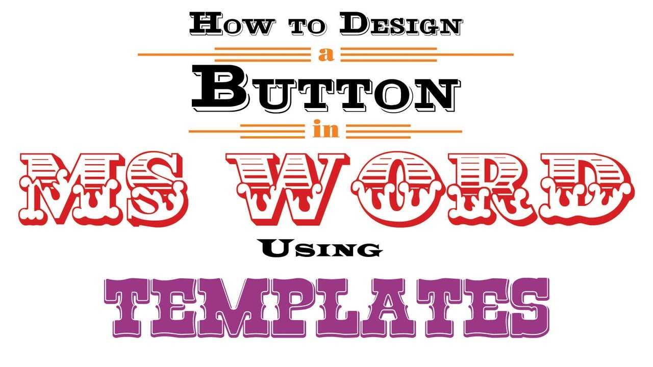 How To Design A Button In Ms Word Using Templates With Regard To Button Template For Word