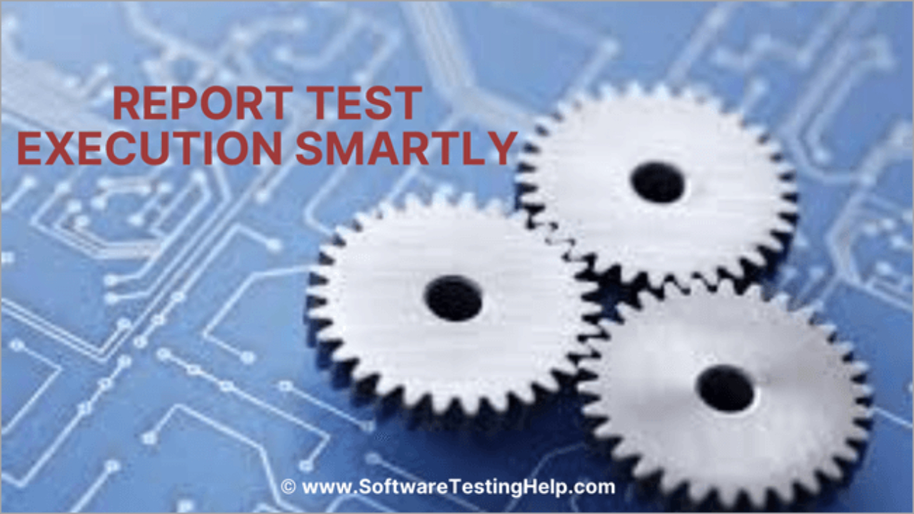 How To Report Test Execution Smartly – [Download Status Inside Testing Daily Status Report Template
