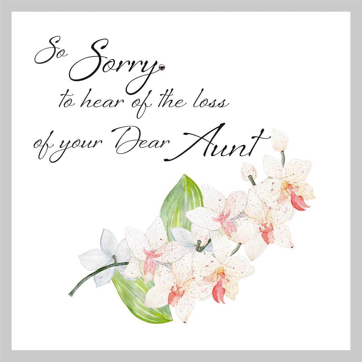 So Sorry To Hear The Loss Of Your Dear Aunt In Sorry For Your Loss Card Template