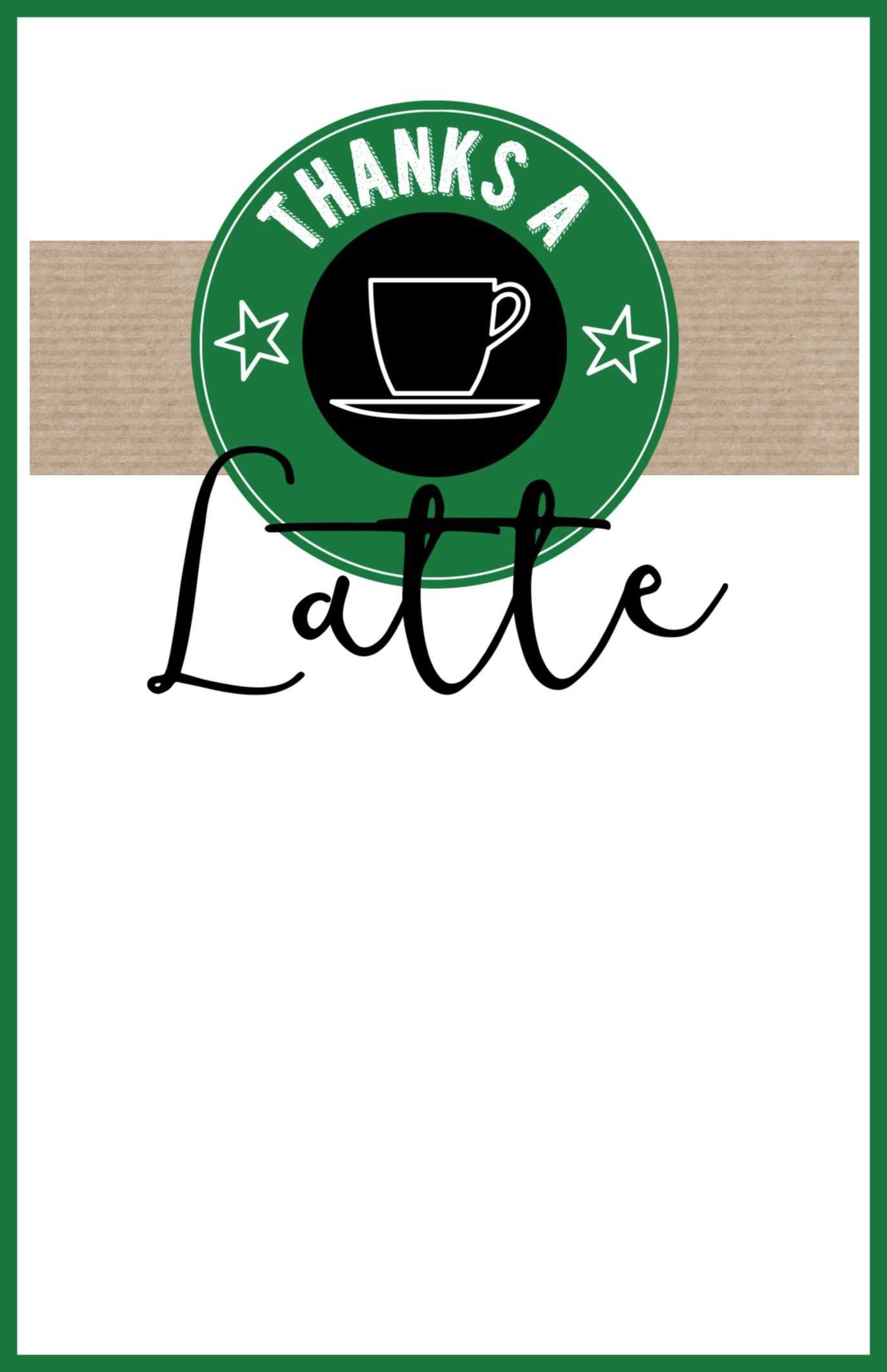 Starbucks Teacher Thank You Printable | Teacher Thank You Throughout Thanks A Latte Card Template