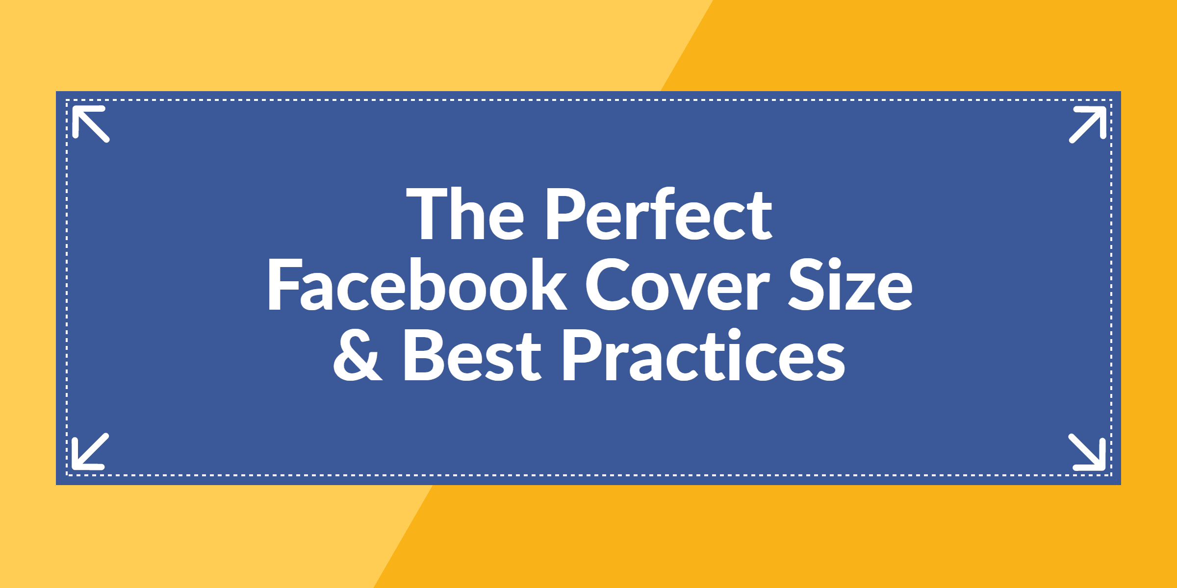 The Perfect Facebook Cover Photo Size & Best Practices (2019 For Facebook Banner Size Template