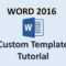Word 2016 – Creating Templates – How To Create A Template In Ms Office –  Make A Template Tutorial In How To Create A Template In Word 2013